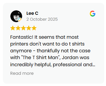 Google review card: Lee C, dated 2 October 2025, five-star rating, review text beginning 'Fantastic! It seems that most printers don't want to do t shirts anymore...' with a Read more link.