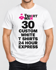 30 Custom Printed White T-Shirts – 24 Hour Express