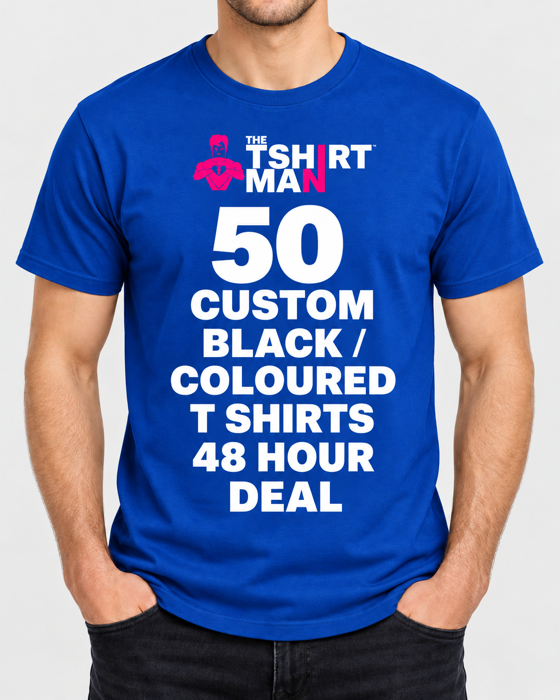 50 Next Day Printed Black T Shirts โ The T Shirt Man | Next Day T Shirt Printing & Custom Hoodies Blue T-shirt with bold white text: '50 Custom Black / Coloured T Shirts 48 Hour Deal' and a pink logo above reading 'The T Shirt Man'
